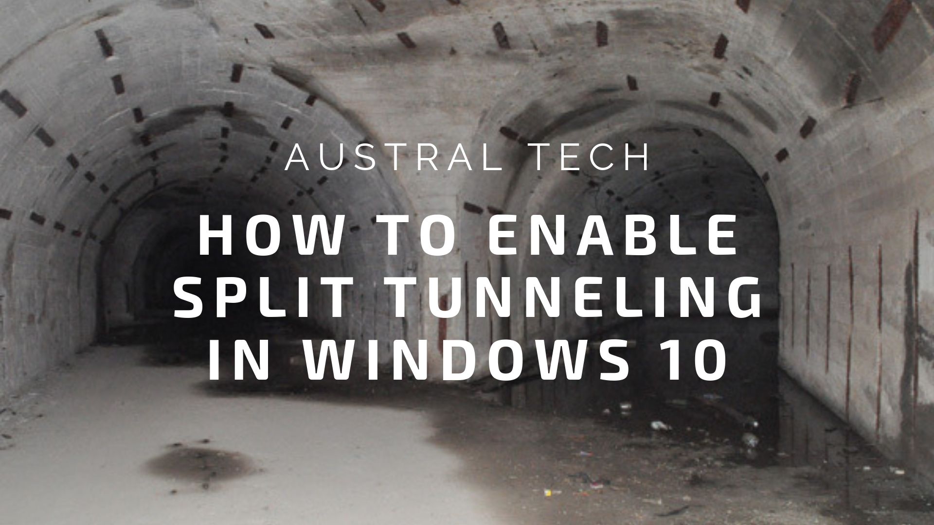 How to enable split tunneling in windows 10 - Austral Tech